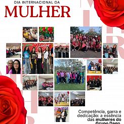 Grupo Dago celebra o Dia das Mulheres com ações especiais